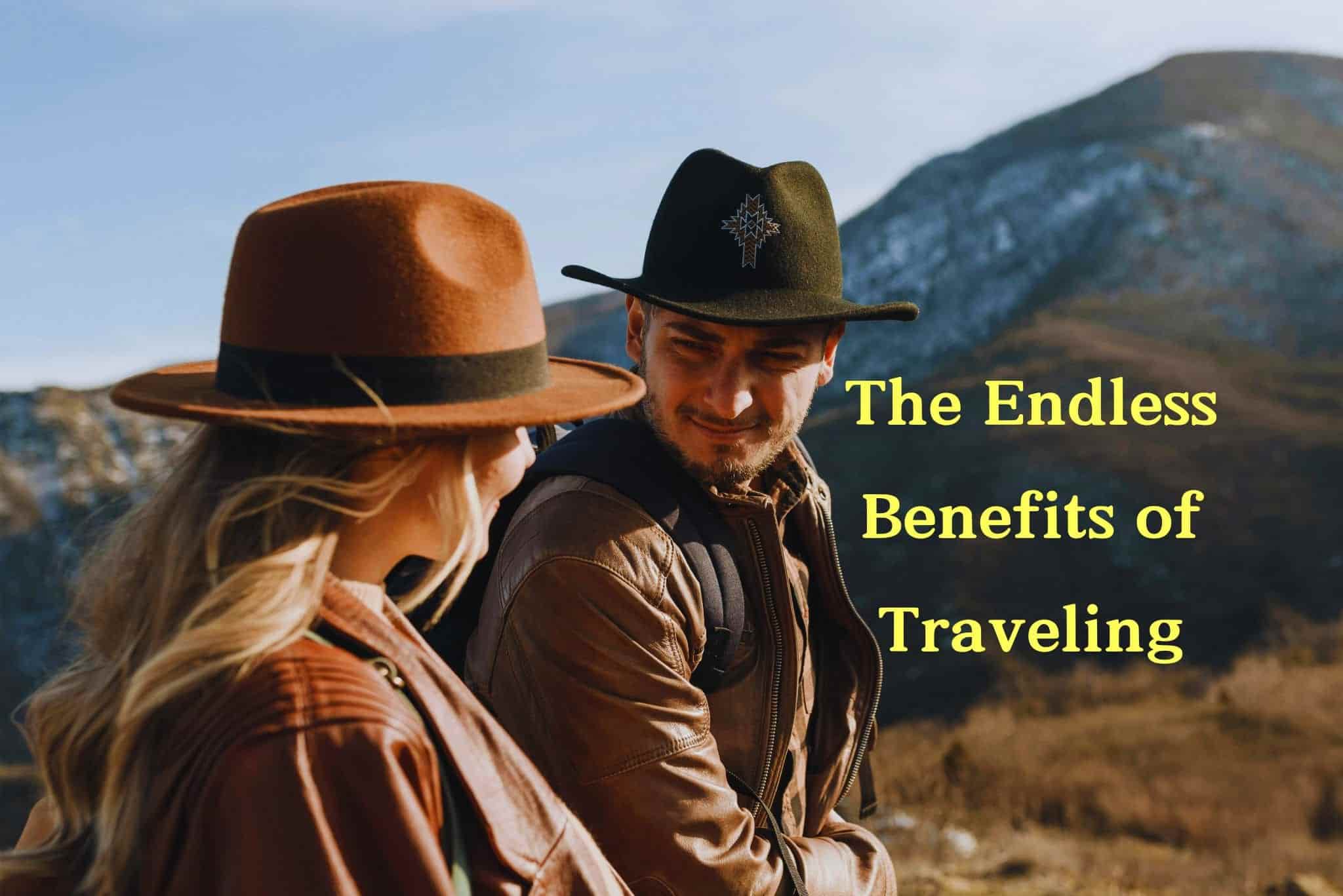 The Endless Benefits of traveling